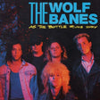 The Wolf Banes - As the bottle runs dry (7-inch single) - Velvet Music