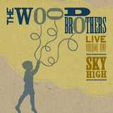 The Wood Brothers - Live volume one: sky high (CD)
