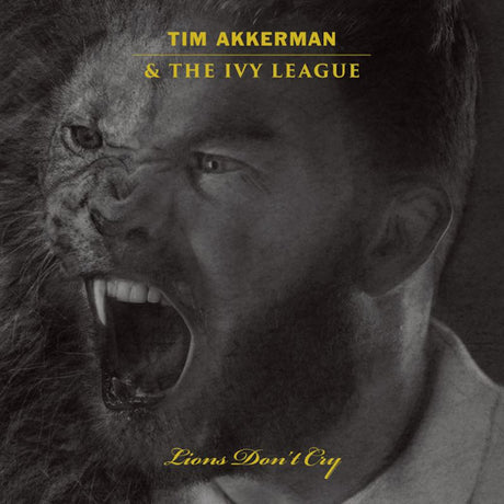 Tim Akkerman & The Ivy League - Lions don't cry (CD) - Velvet Music