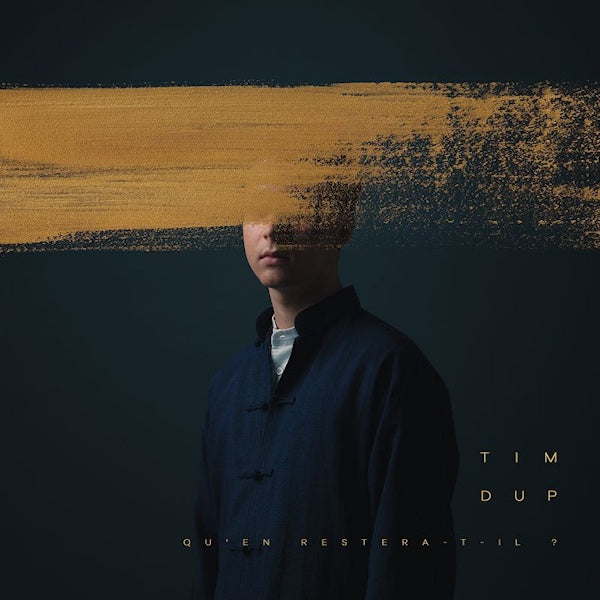 Tim Dup - Qu'en restera-t-il ? (CD) - Velvet Music