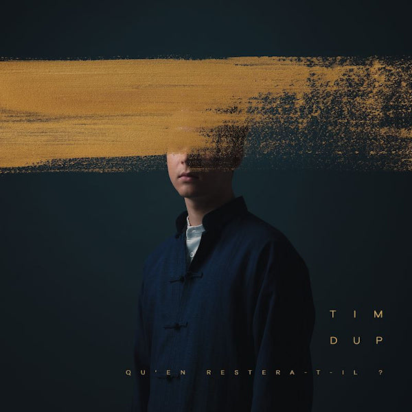 Tim Dup - Qu'en restera-t-il ? (CD) - Velvet Music