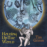 Tim Grimm - Holding up the world (CD) - Velvet Music