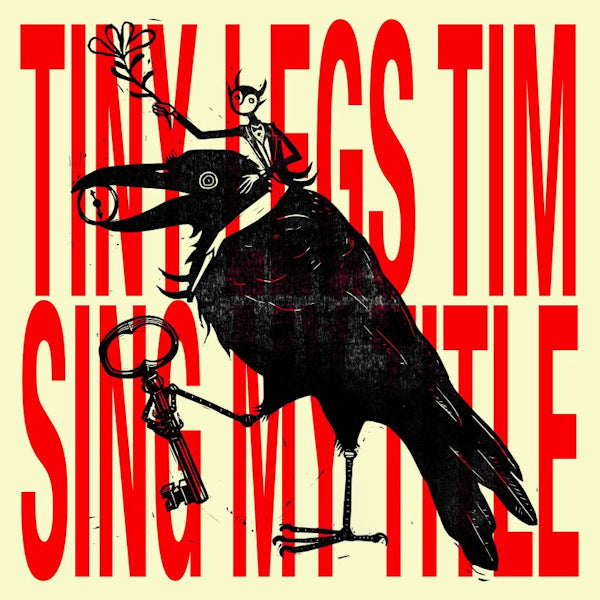 Tiny Legs Tim - Sing my title (LP) - Velvet Music