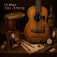 Tom Hambridge - Down the hatch (LP) - Velvet Music