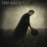 Tom Waits - Mule variations (25th anniversary) (LP)