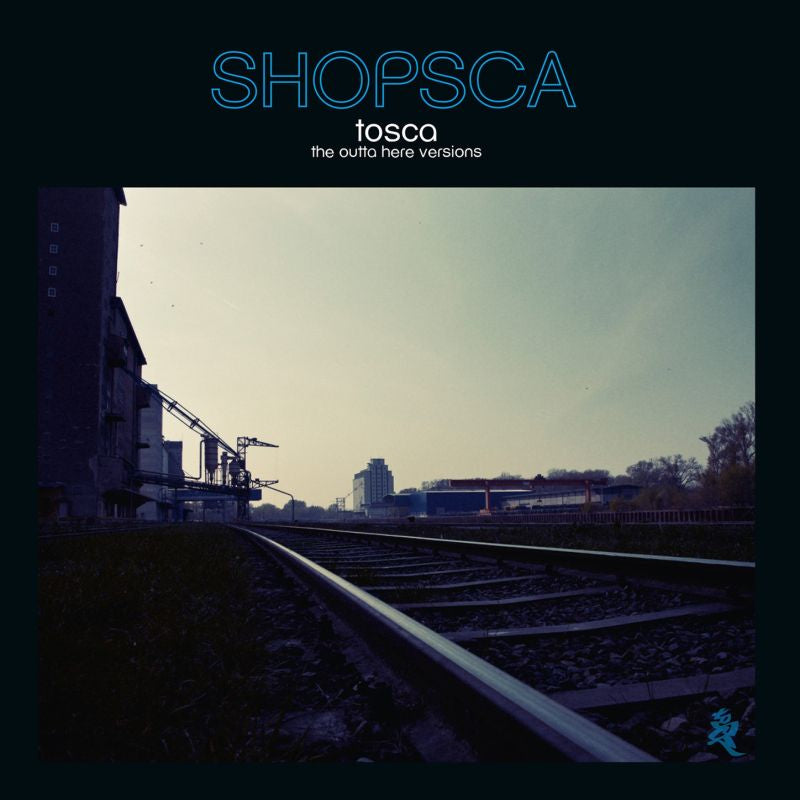 Tosca - Shopsca: The Outta Here Versions (LP) - Velvet Music