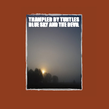 Trampled By Turtles - Blue sky and the devil (LP) - Velvet Music