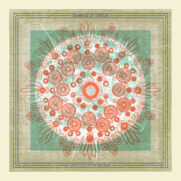 Trampled By Turtles - Life is good on the open road (LP)