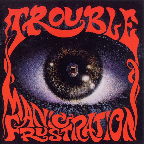 Trouble - Maniac frustration (CD) - Velvet Music