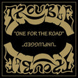 Trouble - One for the road / unplugged (CD) - Velvet Music