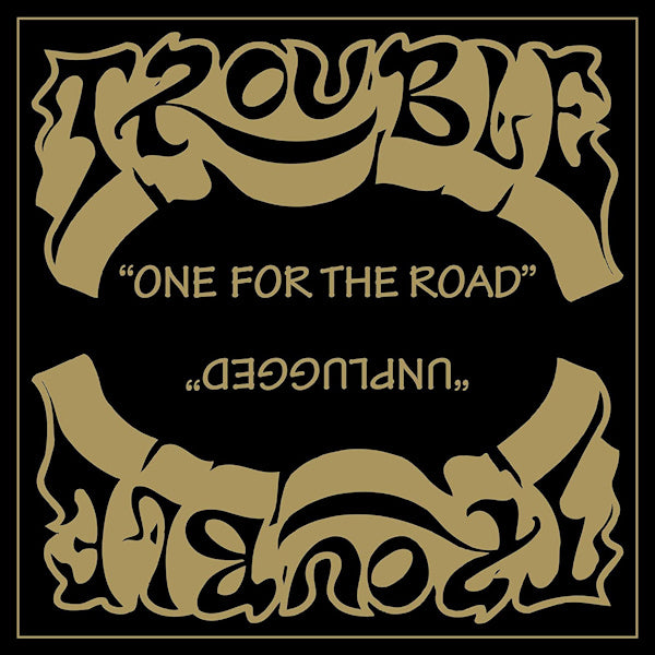 Trouble - One for the road / unplugged (CD) - Velvet Music