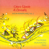 Tsuyoshi Yamamoto Trio - Once upon a dream (LP)