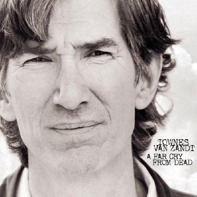 Townes Van Zandt - A far cry from dead (LP) - Velvet Music