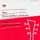 Two Dollar Pistols - With tift merritt (CD)