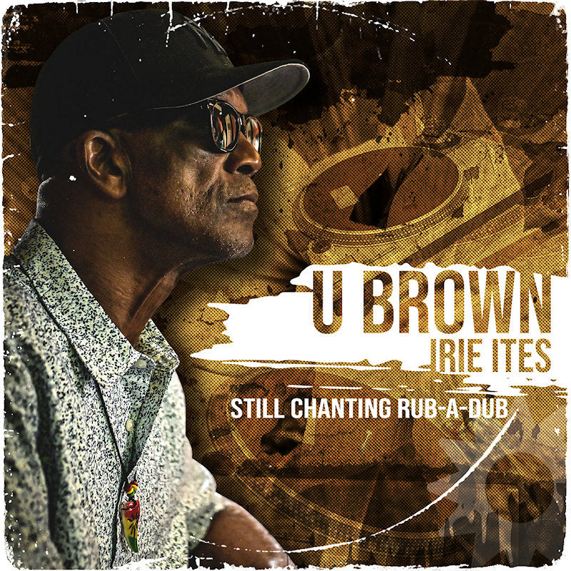 U Brown - Still chanting rub-a-dub (CD)
