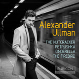 Alexander Ullman - Nutcracker/petrushka/cinderella/the firebird (CD)