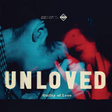 Unloved - Guilty of love (LP)