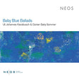 Uli Johannes Kieckbusch & Gunter Baby Sommer - Baby Blue Ballads (CD) - Velvet Music