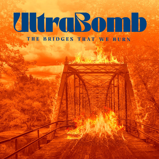 Ultrabomb - The bridges that we burn (LP) - Velvet Music