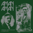 Various - Aman aman: greek-anatolian laments (LP) - Velvet Music