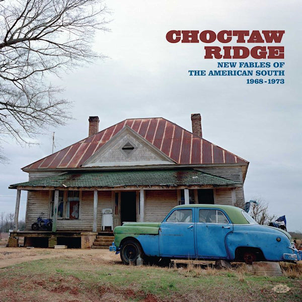 V/A (Various Artists) - Choctaw Ridge: New Fables of the American South 1968-1973 (LP)