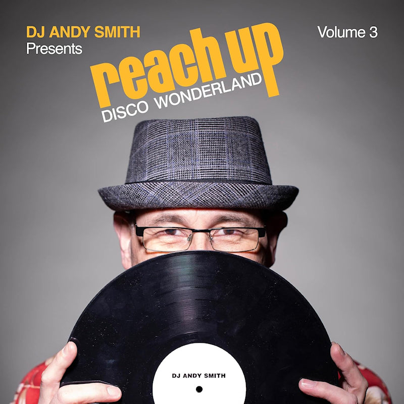 Dj Andy Smith - Dj andy smith presents reach up disco wonderland volume 3 (CD) - Velvet Music