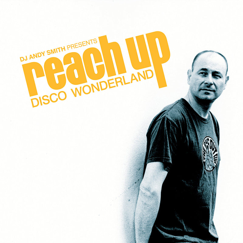 Dj Andy Smith - Dj andy smith presents reach up disco wonderland (LP)