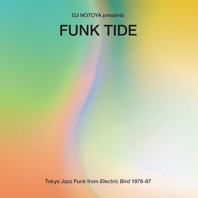 V/A (Various Artists) - DJ Notoya Presents Funk Tide: Tokyo Jazz Funk From Electric Bird 1978-87 (CD) - Velvet Music