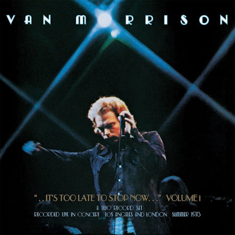 Van Morrison - ..it's too late to stop now...volume i (LP) - Velvet Music