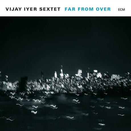 Vijay Iyer -sextet- - Far from over (CD) - Velvet Music