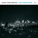 Vijay Iyer -sextet- - Far from over (LP) - Velvet Music