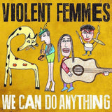 Violent Femmes - We can do anything (LP) - Velvet Music