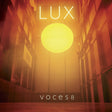 Voces8 - Lux (CD) - Velvet Music