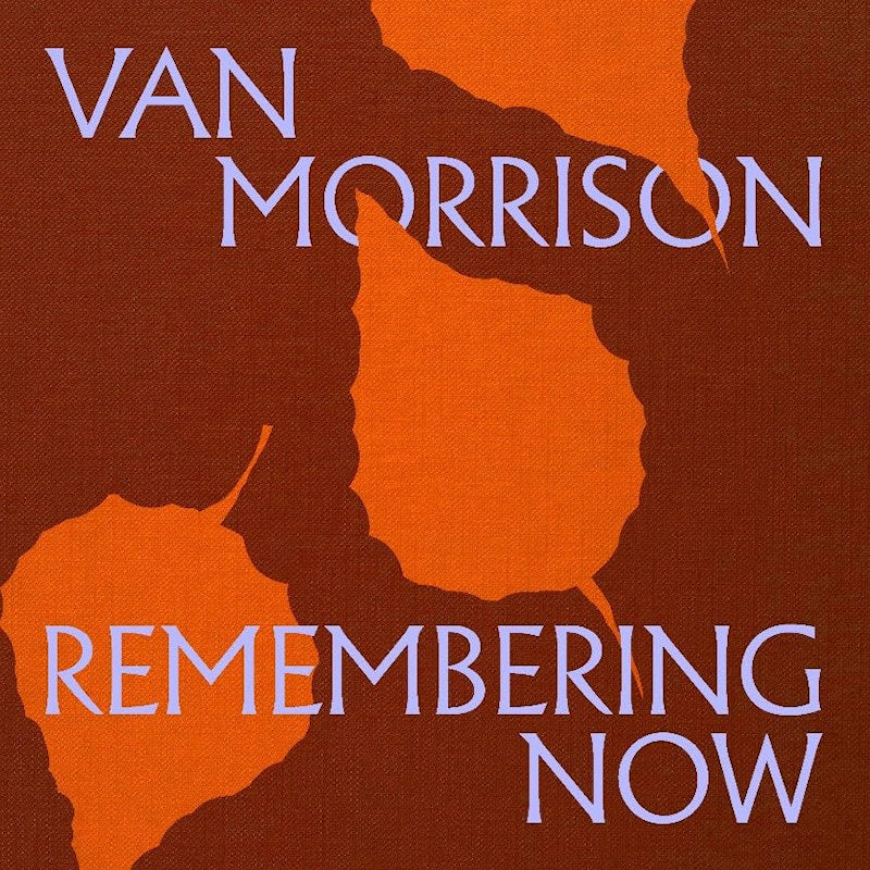 Van Morrison - Remembering now (CD) - Velvet Music
