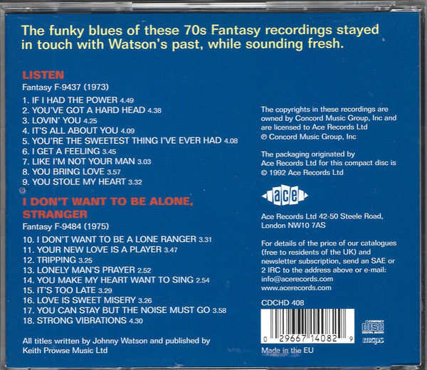 Johnny Guitar Watson - Listen / I Don't Want To Be Alone, Stranger (CD)