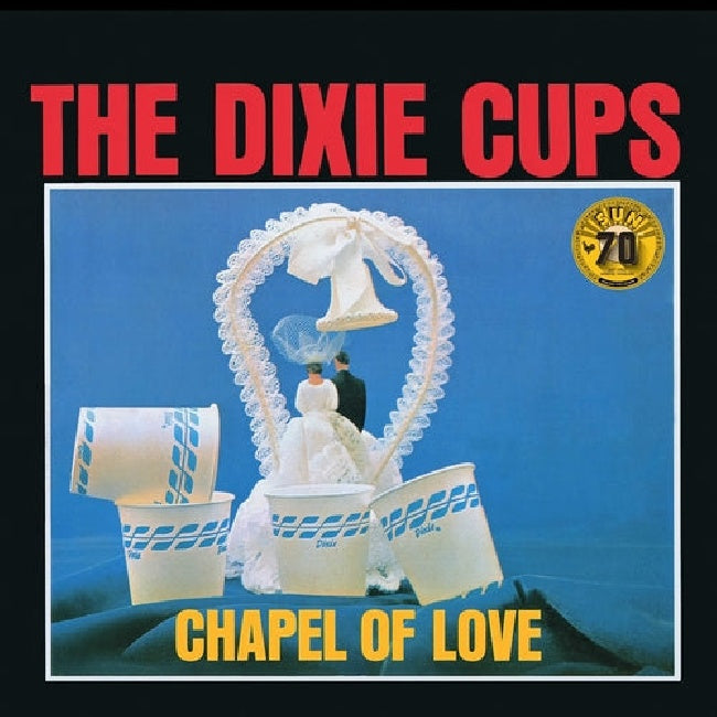 Dixie Cups - Chapel of love: sun records 70th anniversary (LP)