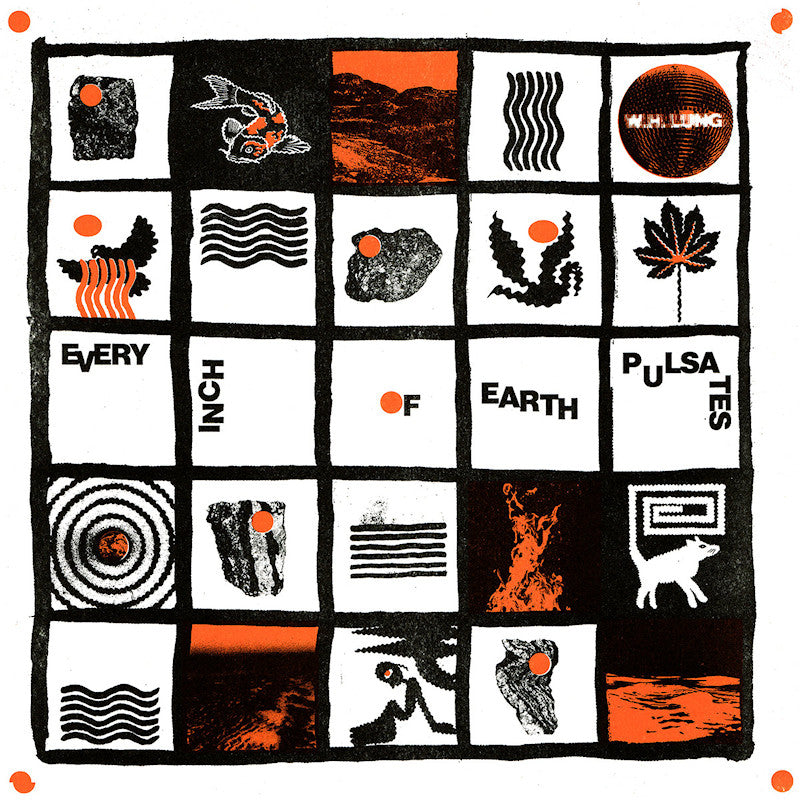 W.H. Lung - Every inch of earth pulsates (CD)