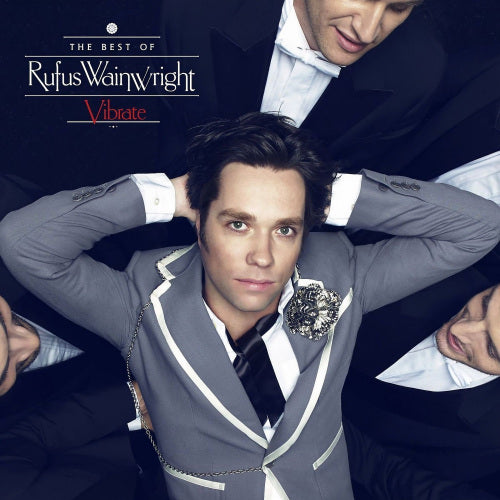 Rufus Wainwright - Vibrate -best of (CD) - Velvet Music