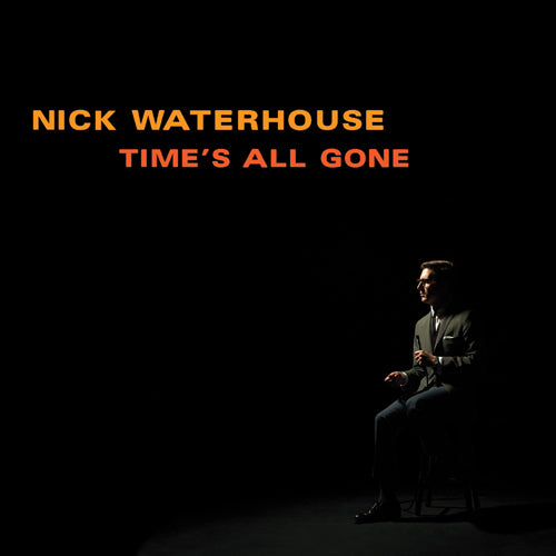 Nick Waterhouse - Time's all gone (LP) - Velvet Music
