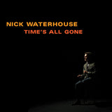 Nick Waterhouse - Time's all gone (LP) - Velvet Music