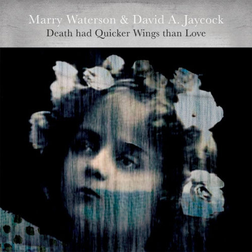 Marry Waterson - Death had quicker wings than love (CD) - Velvet Music
