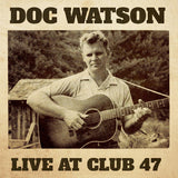 Doc Watson - Live at club 47 (CD) - Velvet Music