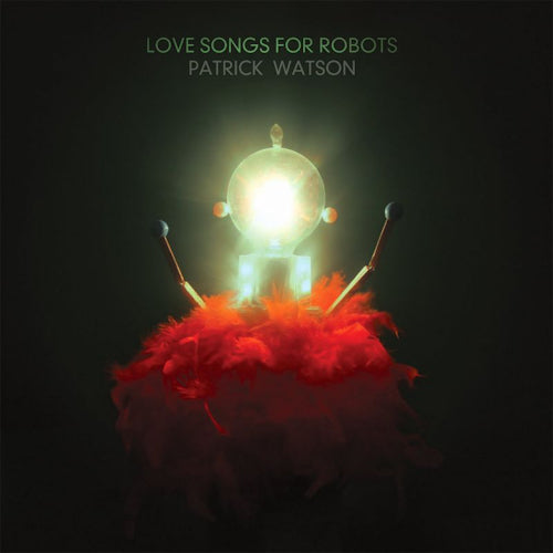 Patrick Watson - Love songs for robots (LP) - Velvet Music