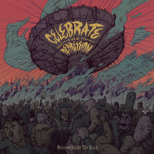 Welcome Inside The Brain - Celebrate the depression (CD)