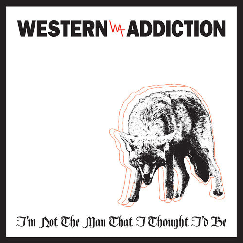 Western Addiction - I'm not the man that i thought i'd be (12-inch maxi-single) - Velvet Music