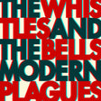 Whistles & Bells - Modern plagues (CD) - Velvet Music