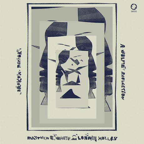Matthew E. White /lonnie Holley - Broken mirror: a selfie reflection (LP) - Velvet Music