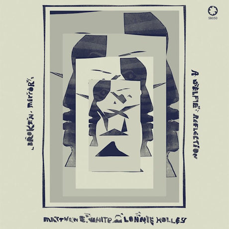 Matthew E. White /lonnie Holley - Broken mirror: a selfie reflection (LP) - Velvet Music