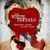The White Buffalo - Shadows greys & evil ways (LP) - Velvet Music