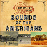 Jim White - Sounds of the Americans (CD)